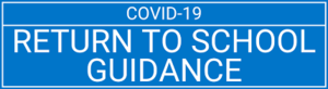 Return to School Student & Family Guidelines!